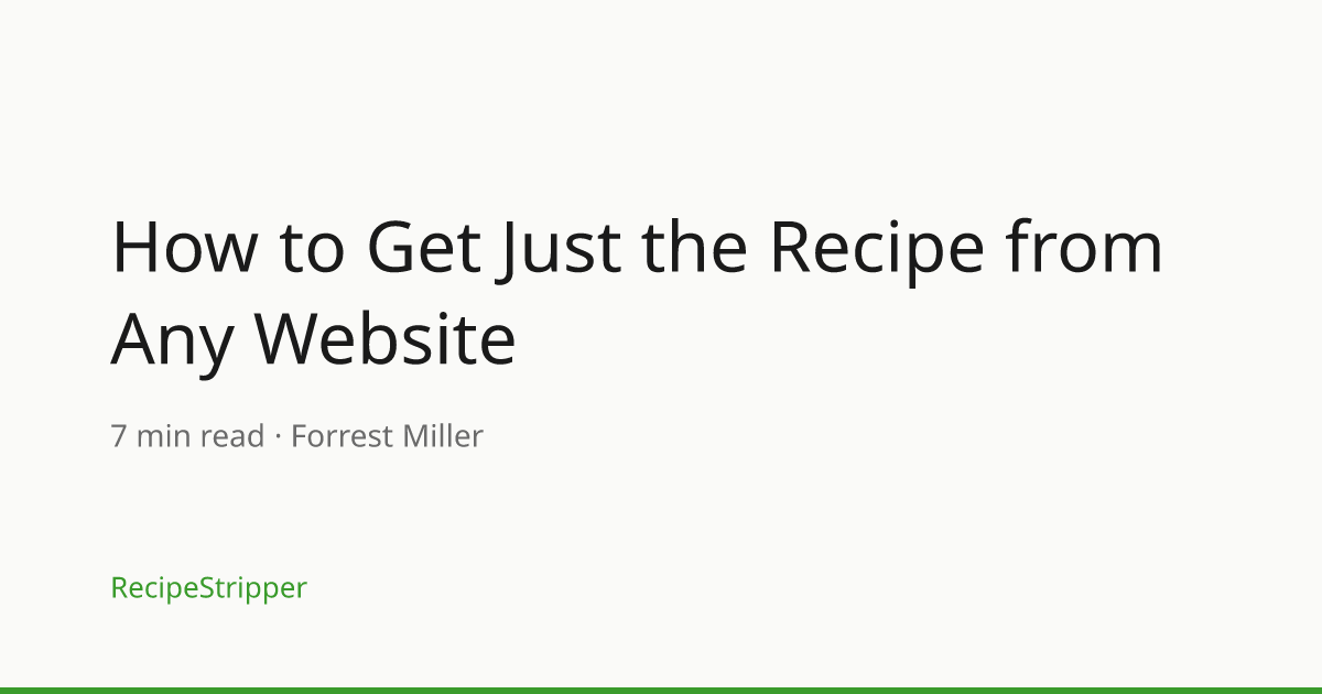 How to Get Just the Recipe from Any Website